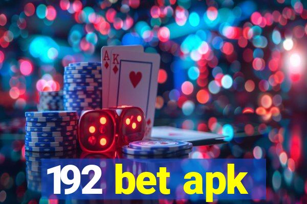 192 bet apk